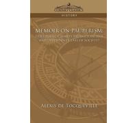 Alexis de Tocqueville Alexis De Tocqueville Memoir on Pauperism (Tascabile)