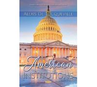 Alexis de Tocqueville American Institutions (Copertina rigida)