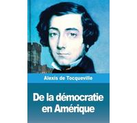Alexis de Tocqueville De la démocratie en Amérique (Tascabile)