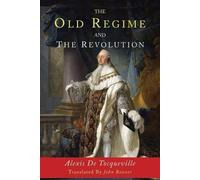 Alexis de Tocqueville The Old Regime and the Revolution (Tascabile)