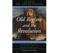 Alexis de Tocqueville The Old Regime and the Revolution, Volume I (Tascabile)