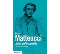 Alexis de Tocqueville. Tre esercizi di lettura