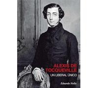 ALEXIS DE TOCQUEVILLE, UN LIBERAL ÚNICO: 5