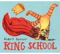 Alexis Deacon King School (Copertina rigida)