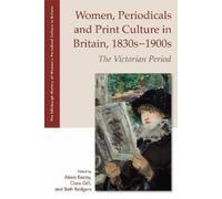 Alexis Easley Women, Periodicals and Print Culture in Britain (Copertina rigida)