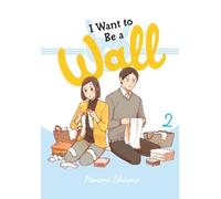 Alexis Eckerman Emma Schumacker Honami Shir I Want to Be a Wall, Vol (Tascabile)