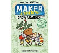 Alexis Frederick-Frost Maker Comics: Grow a Garden (Tascabile) Maker Comics