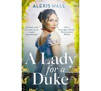 Alexis Hall A Lady For a Duke (Tascabile)