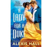 Alexis Hall A Lady for a Duke (Tascabile)