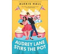 Alexis Hall Audrey Lane Stirs the Pot (Tascabile) Winner Bakes All