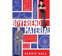 Alexis Hall Boyfriend Material (Tascabile) London Calling