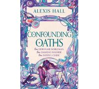 Alexis Hall Confounding Oaths (Tascabile)
