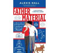 Alexis Hall Father Material (Tascabile) London Calling