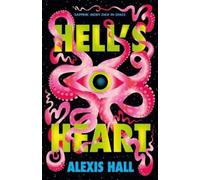 Alexis Hall Hell's Heart (Copertina rigida)
