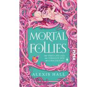 Alexis Hall Kar Mortal Follies: Eine verfluchte Lady, eine verbannte (Tascabile)