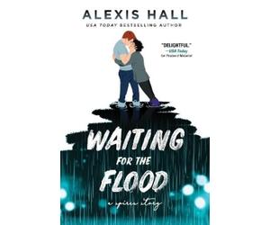 Alexis Hall Waiting for the Flood (Tascabile) Spires