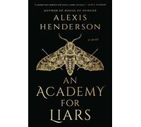Alexis Henderson An Academy for Liars (Copertina rigida)