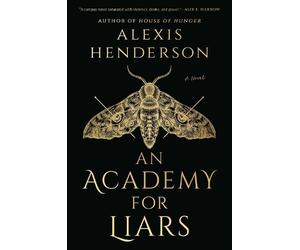Alexis Henderson An Academy for Liars (Copertina rigida)