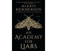 Alexis Henderson – An Academy for Liars – Tascabile