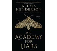 Alexis Henderson An Academy for Liars (Tascabile)