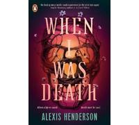 When I Was Death: The new haunting speculative horror from the author of The Year of the Witching
