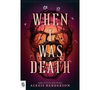 Alexis Henderson When I Was Death (Tascabile)