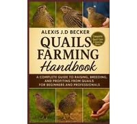 Alexis J D Becker Quails Farming Handbook (Tascabile)