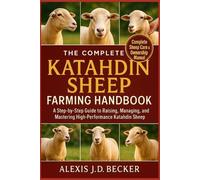 Alexis J D Becker The Complete Katahdin Sheep Farming Handbook (Tascabile)