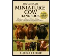 Alexis J D Becker The Complete Miniature Cow Handbook (Tascabile)