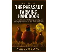 Alexis J D Becker The Pheasant Farming Handbook (Tascabile)