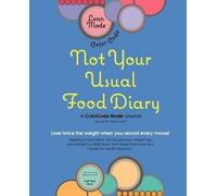 Alexis K Luhrs Jennifer A Lean Mode, Color CodeNot Your Usual Food (Tascabile)