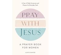 Alexis Kanode Pray with Jesus: A Prayer Book for Women (Copertina rigida)