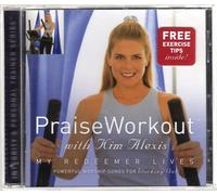 Alexis,Kim - Praise Workout with Kim Alexis: My Redeemer Lives