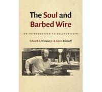 Alexis Klimoff Edward E. Ericson The Soul and Barbed Wire (Tascabile)