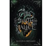 Alexis L Menard City of Mirth and Malice (Copertina rigida) Order and Chaos