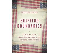 Alexis M. Silver Shifting Boundaries (Copertina rigida)