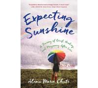 Alexis Marie Chute Expecting Sunshine (Tascabile)