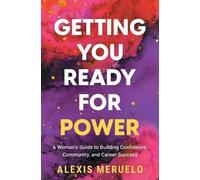 Alexis Meruelo Getting You Ready for Power (Tascabile)
