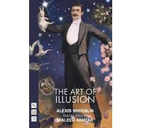 Alexis Michalik The Art of Illusion (Tascabile) NHB Modern Plays