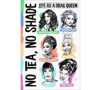 Alexis Michelle Kennedy Ann Scott Olivia No Tea, No Shade: L (Copertina rigida)