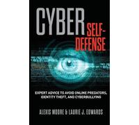 Alexis Moore Laurie Edwards Cyber Self-Defense (Tascabile)