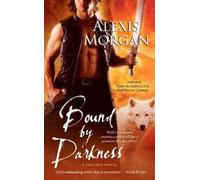 Alexis Morgan Bound by Darkness (Tascabile)
