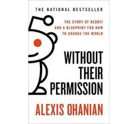 Alexis Ohanian Without Their Permission (Tascabile)