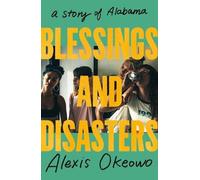 Alexis Okeowo Blessings and Disasters (Copertina rigida)