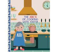 Alexis Papadopoulos The ABC's Of Cooking With Yiayia (Tascabile)