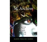 Alexis Pauline Gumbs M Archive (Copertina rigida)