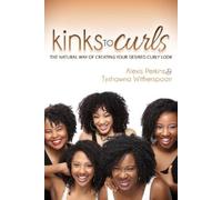 Alexis Perkins Tyshawna Witherspoon Kinks to Curls (Tascabile)