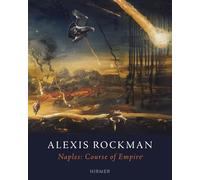 Alexis Rockman Naples: Course of Empire /anglais