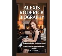 Alexis Roderick Biography: The Woman Behind the Piano Legend A Private Life in the Shadow of Billy Joel’s Spotlight