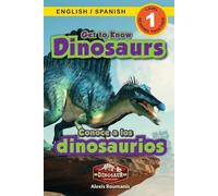 Alexis Roumanis Get to Know Dinosaurs (Tascabile)